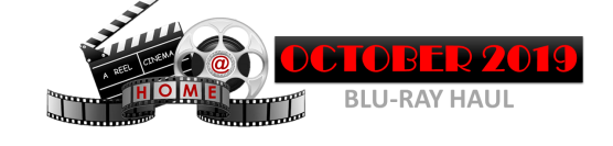 October 2019 Blu-Ray Haul
