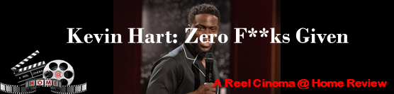 Kevin Hart: Zero Fucks Given Review