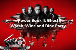 Power Book II: Ghost Watch, Wine and Dine Party